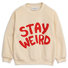 Stay Weird SP Sweatshirt Thumbnail